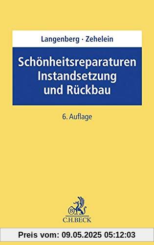 Schönheitsreparaturen, Instandsetzung und Rückbau: bei Wohn- und Gewerberaum Schönheitsreparaturen, Instandsetzung und Rückbau: bei Wohn- und Gewerberaum