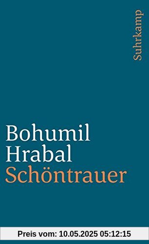 Schöntrauer: Aus dem Tschechischen von Franz Peter Künzel (suhrkamp taschenbuch)