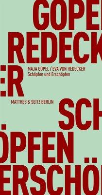 Schöpfen und Erschöpfen von Matthes & Seitz Berlin