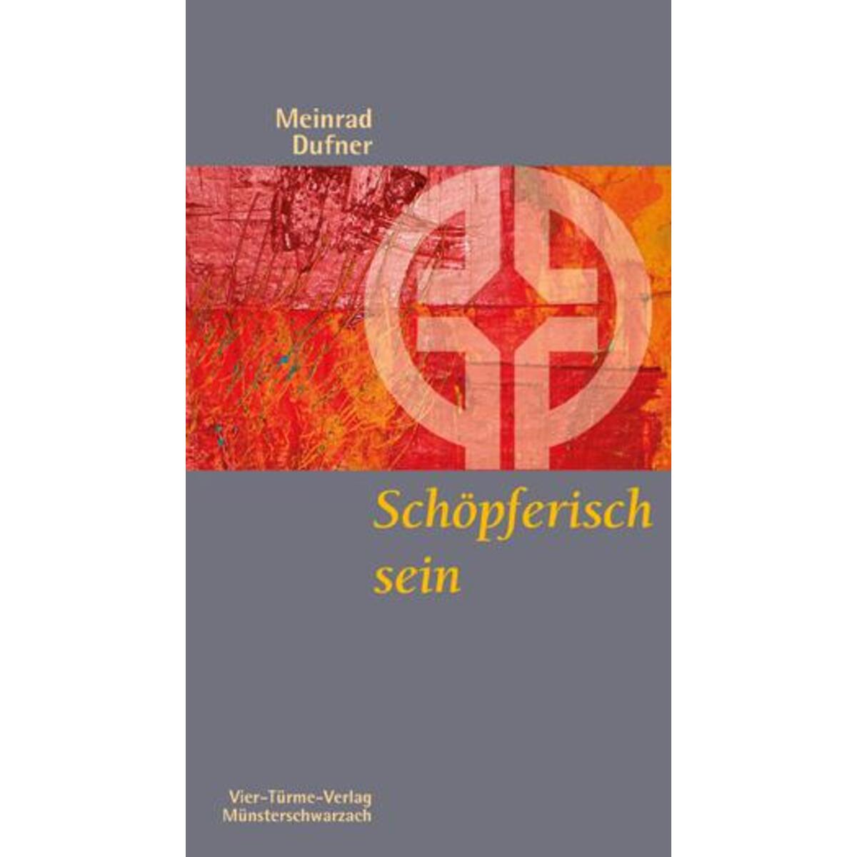 Schöpferisch sein Schöpferisch sein von Vier Tuerme GmbH