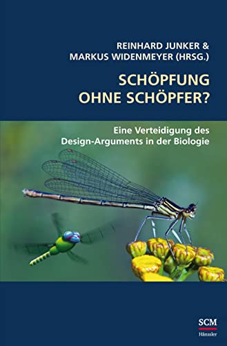 Schöpfung ohne Schöpfer?: Eine Verteidigung des Design-Arguments in der Biologie