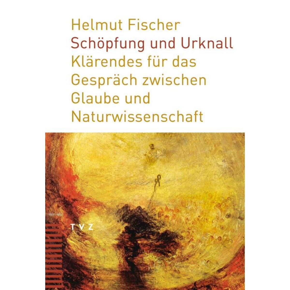 Schöpfung und Urknall Schöpfung und Urknall von Theologischer Verlag Ag