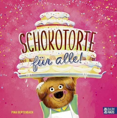 Schokotorte für alle!: Ein Bilderbuch über Zusammenhalt, Optimismus und gegenseitige Hilfe ab ...