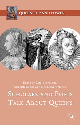 Scholars and Poets Talk About Queens (Queenship and Power) von MACMILLAN