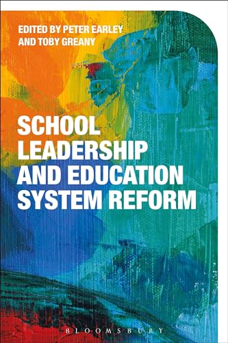 School Leadership and Education System Reform von Bloomsbury Academic