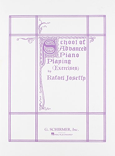 School of Advanced Piano Playing: Piano Technique