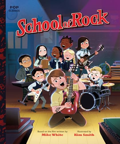 School of Rock: The Classic Illustrated Storybook (Pop Classics, Band 10)