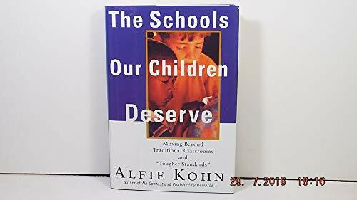 Schools Our Children Deserve: Moving Beyond Traditional Classrooms and "Tougher Standards"