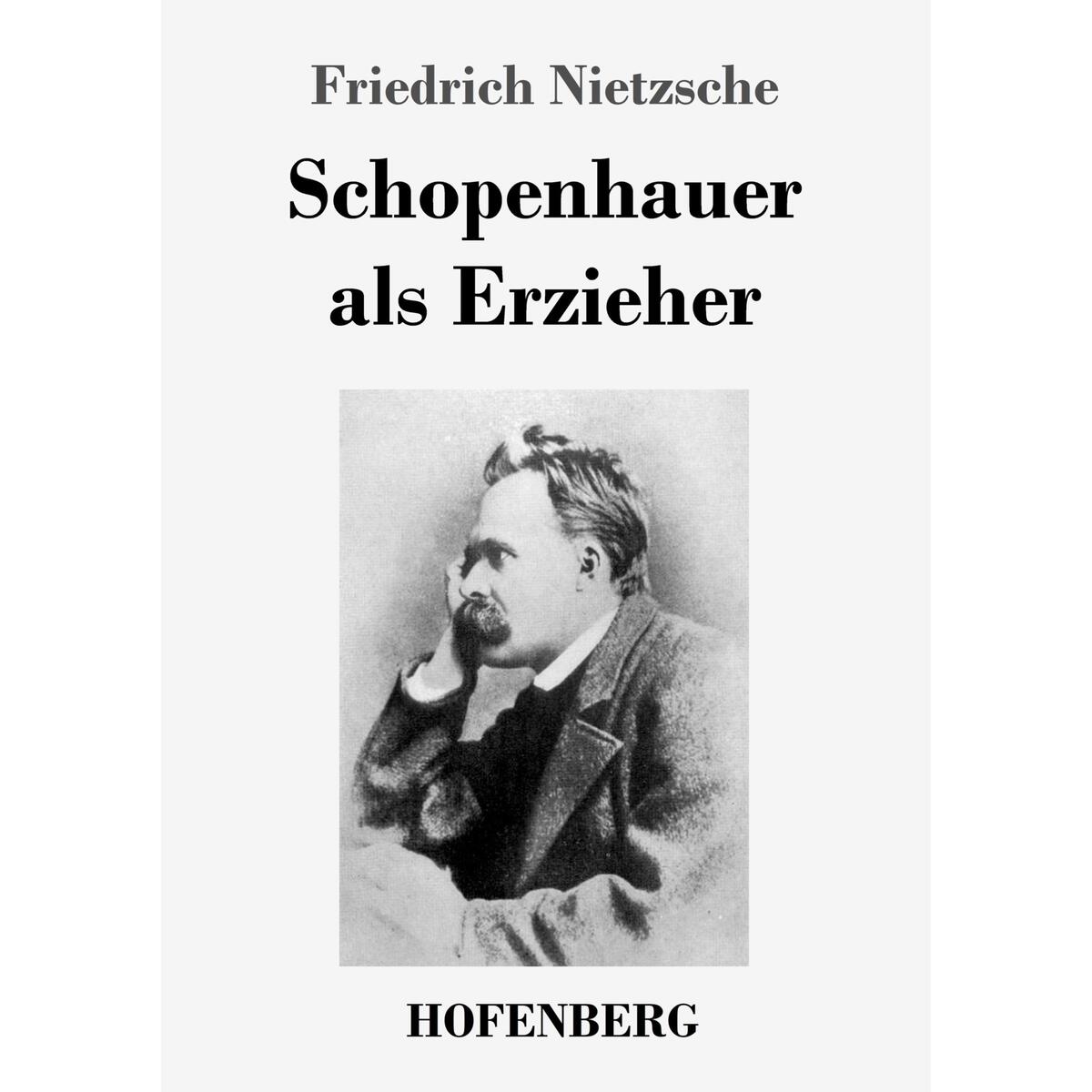 Schopenhauer als Erzieher von Hofenberg