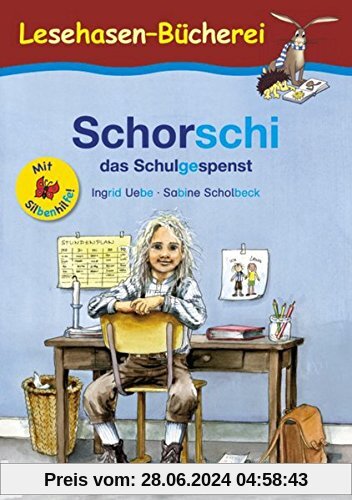 Schorschi, das Schulgespenst / Silbenhilfe: Schulausgabe (Lesen lernen mit der Silbenhilfe)