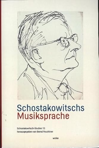 Schostakowitschs Musiksprache (Schostakowitsch-Studien) von Wolke Verlagsges. Mbh