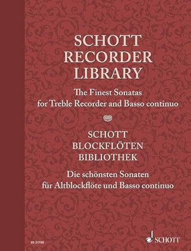 Schott Recorder Library: The Finest Sonatas for Treble Recorder and Basso continuo. Alt-Blockflöte und Basso continuo. Partitur und Stimme. (Schott Library Series)