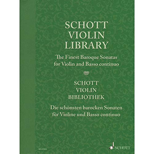 Schott Violin Library: The Finest Baroque Sonatas. Violine und Basso continuo. Partitur und Stimme.: Die schönsten barocken Sonaten. Violine und Basso ... Partitur und Stimme. (Schott Library Series) von Schott