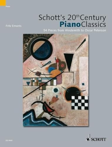 Schott's 20th Century Piano Classics: 52 Stücke von Janácek bis Chick Corea. Klavier. Schott's 20th Century Piano Classics: 52 Stücke von Janácek bis Chick Corea. Klavier.