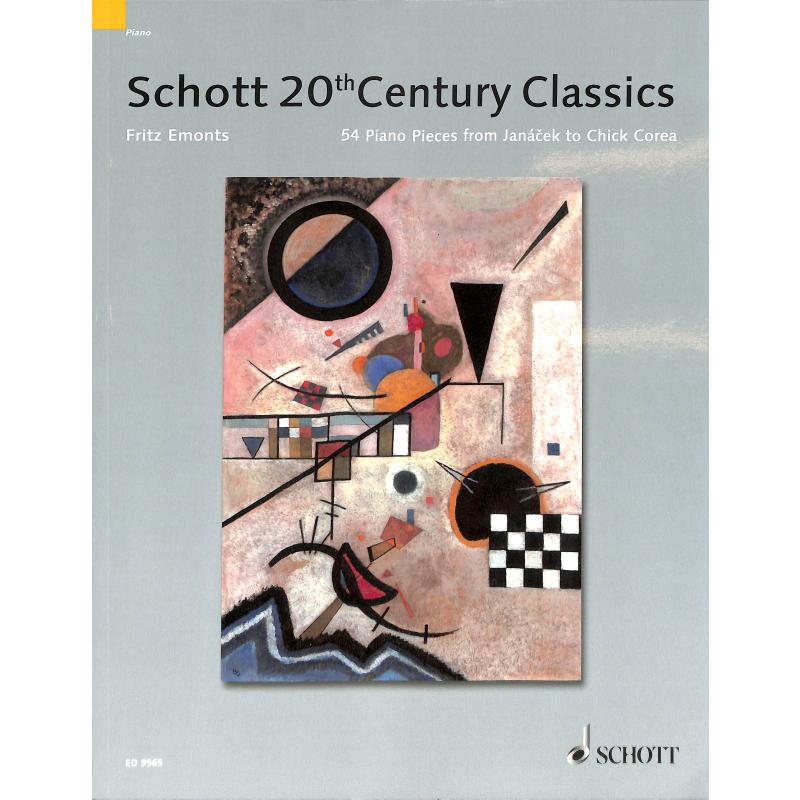 Schott's 20th century piano classics | 54 Pieces from Janacek to Chick Corea Schott's 20th century piano classics | 54 Pieces from Janacek to Chick Corea