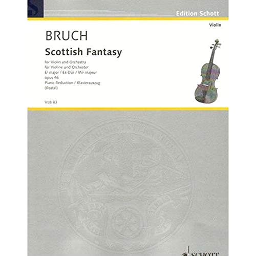 Schottische Fantasie Es-Dur: op. 46. Violine und Orchester. Klavierauszug mit Solostimme. (Edition Schott) von Schott