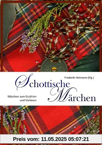 Schottische Märchen: Zum Erzählen und Vorlesen