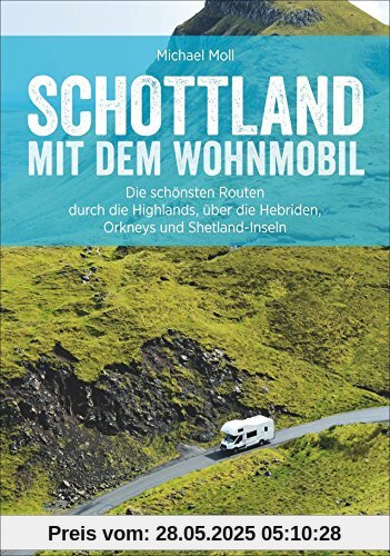 Schottland mit dem Wohnmobil: Die schönsten Routen zwischen den Southern Uplands, Edinburgh und den Highlands - in einem Wohnmobilreiseführer vereint. ... GPS-Daten und Tipps zu Stellplätzen. Schottland mit dem Wohnmobil: Die schönsten Routen zwischen den Southern Uplands, Edinburgh und den Highlands - in einem Wohnmobilreiseführer vereint. ... GPS-Daten und Tipps zu Stellplätzen.