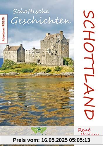 Schottland: Schottische Geschichten (Abenteuer REISEN)