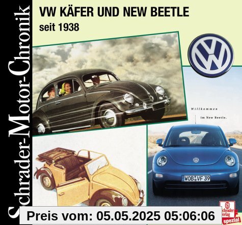 Schrader Motor-Chronik, Bd.92, VW Käfer und New Beetle seit 1938