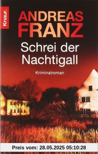 Schrei der Nachtigall: Kriminalroman (Knaur TB)