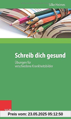 Schreib dich gesund: Übungen für verschiedene Krankheitsbilder (Liturgia Condenda)