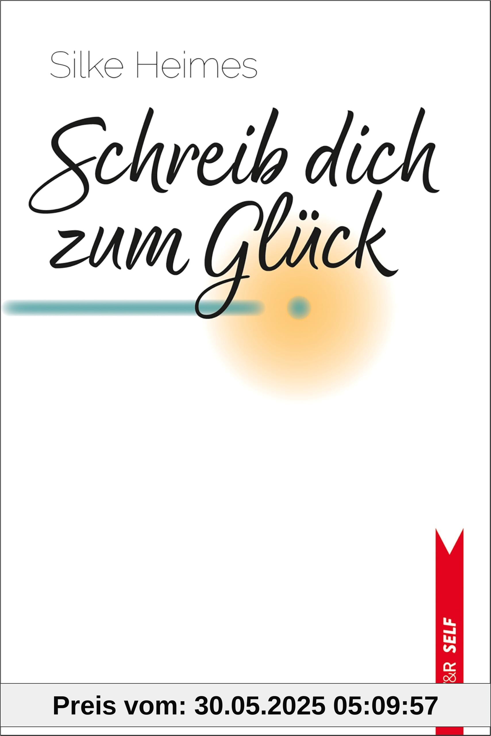 Schreib dich zum Glück (V&R SELF)