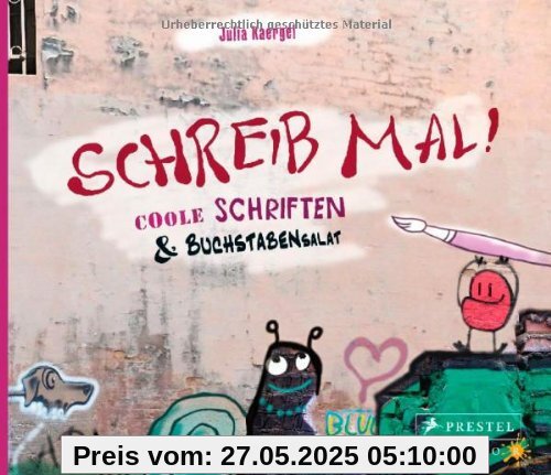 Schreib mal! Coole Schriften und Buchstabensalat Schreib mal! Coole Schriften und Buchstabensalat