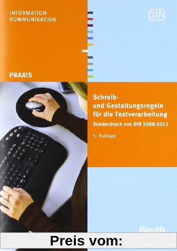 Schreib- und Gestaltungsregeln für die Textverarbeitung: Sonderdruck von DIN 5008:2011