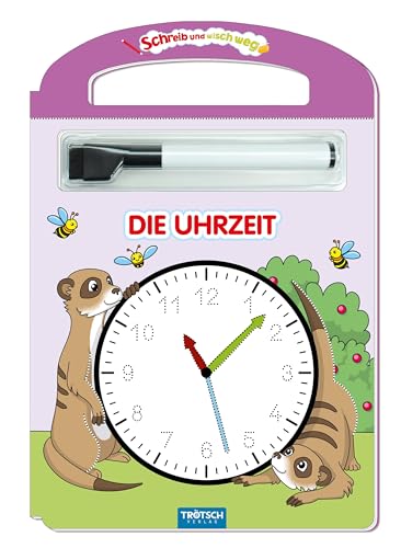 Trötsch Die Uhrzeit Schreib und Wisch Weg mit Stift: Übungsheft Lernheft Vorschule Grundschule (Schreib und Wisch Weg Lernhefte) von TROTSCH