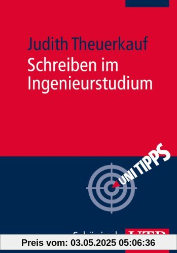 Schreiben im Ingenieurstudium: Effektiv und effizient zu Bachelor-, Master- und Doktorarbeit (UTB M (Medium-Format))