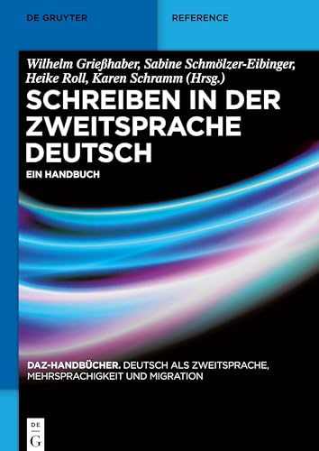 Schreiben in der Zweitsprache Deutsch: Ein Handbuch (DaZ-Handbücher, 1, Band 1) von Walter de Gruyter