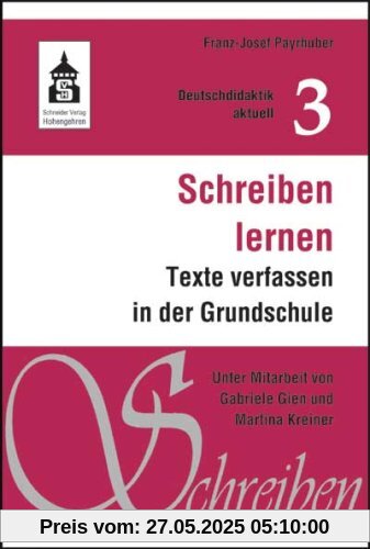 Schreiben lernen: Texte verfassen in der Grundschule