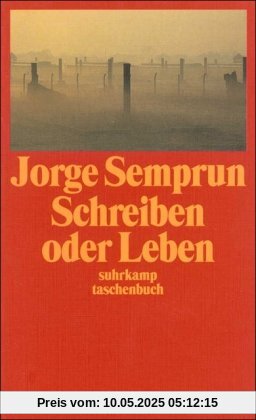 Schreiben oder Leben (suhrkamp taschenbuch)