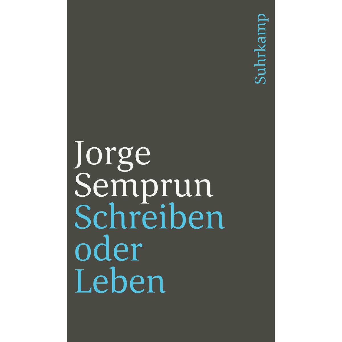 Schreiben oder Leben Schreiben oder Leben von Suhrkamp Verlag