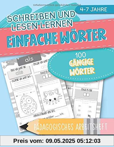 Schreiben und Lesen Lernen: Einfache Wörter: 100 Gängige Wörter: Pädagogisches Arbeitsheft: 4-7 Jahre Schreiben und Lesen Lernen: Einfache Wörter: 100 Gängige Wörter: Pädagogisches Arbeitsheft: 4-7 Jahre