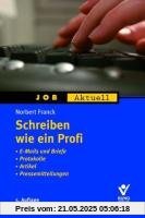 Schreiben wie ein Profi: Leitfaden für Texte mit Pfiff und Struktur