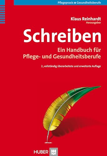 Schreiben: Ein Handbuch für Pflege- und Gesundheitsberufe von HOGREFE (VORM. VERLAG HANS HUBER )