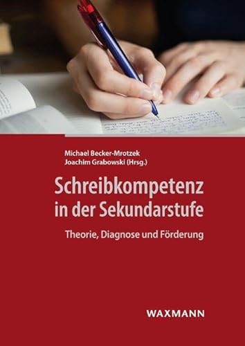 Schreibkompetenz in der Sekundarstufe: Theorie, Diagnose und Förderung von Waxmann Verlag GmbH