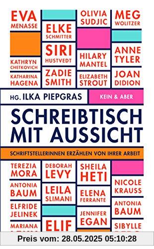 Schreibtisch mit Aussicht: Schriftstellerinnen über ihr Schreiben