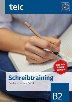 Schreibtraining. Deutsch für den Beruf B2 von TELC