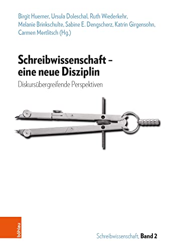 Schreibwissenschaft - eine neue Disziplin: Diskursübergreifende Perspektiven von Bohlau Verlag