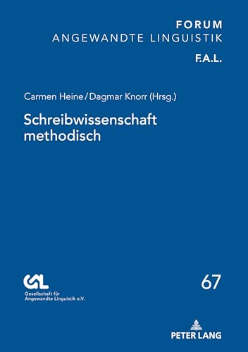 Schreibwissenschaft methodisch (FORUM ANGEWANDTE LINGUISTIK – F.A.L., Band 67) von Peter Lang