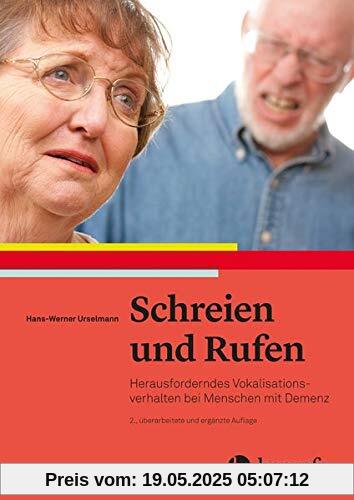 Schreien und Rufen: Herausforderndes Vokalisationsverhalten bei Menschen mit Demenz