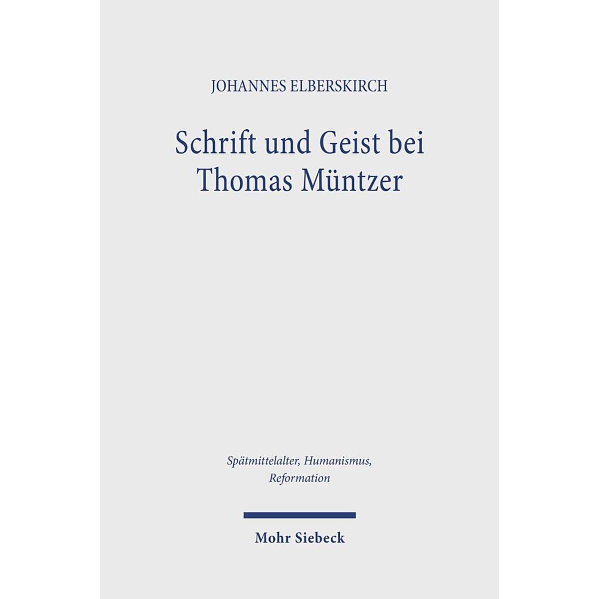 Schrift und Geist bei Thomas Müntzer von Mohr Siebeck GmbH & Co. K