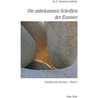 Schriften der Essener / Die unbekannten Schriften der Essener