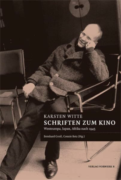 Schriften zum Kino: Westeurop�ischer, japanischer und afrikanischer Film nach 1945: Westeuropa... Schriften zum Kino: Westeurop�ischer, japanischer und afrikanischer Film nach 1945: Westeuropa...