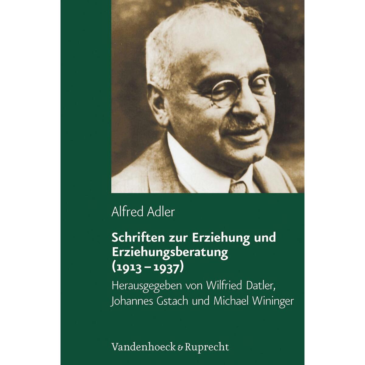 Schriften zur Erziehung und Erziehungsberatung (1913 - 1937) von Vandenhoeck + Ruprecht