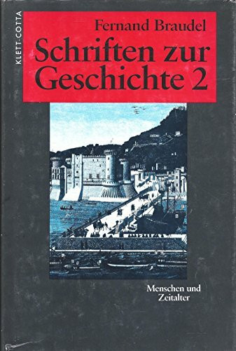 Schriften zur Geschichte, 2 Bde., Bd.2, Menschen und Zeitalter Schriften zur Geschichte, 2 Bde., Bd.2, Menschen und Zeitalter