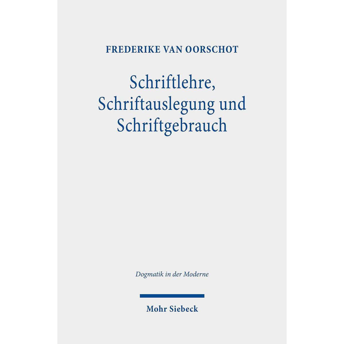 Schriftlehre, Schriftauslegung und Schriftgebrauch von Mohr Siebeck GmbH & Co. K